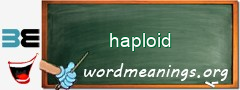 WordMeaning blackboard for haploid